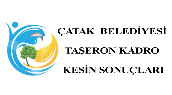 Çatak  Belediyesi Taşeron Kadro Kesin Sonuçları