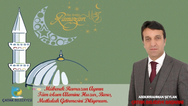Başkan Şeylan’dan Ramazan Ayı Mesajı