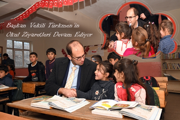 Başkan Vekili Türkmen’in Okul Ziyaretleri Devam Ediyor