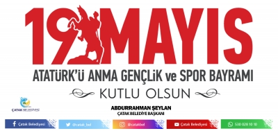 Başkan Şeylan’ın 19 Mayıs Atatürk’ü Anma, Gençlik Ve Spor Bayramı Mesajı