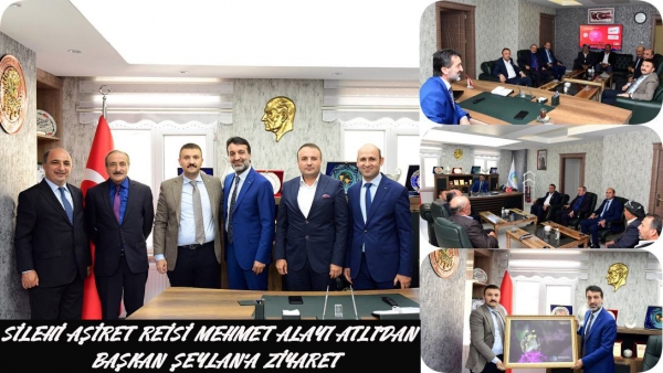Silehi Aşiret Reisi Mehmet Alayı Atlı&#039;dan Başkan Şeylan&#039;a ziyaret