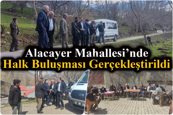 Alacayer Mahallesi&rsquo;nde Halk Buluşması Ger&ccedil;ekleştirildi