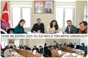 &Ccedil;atak Belediyesi 2025 Yılı İlk Meclis Toplantısı Ger&ccedil;ekleşti
