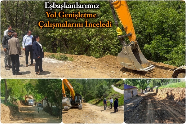 Eş Başkanlarımız Yol Genişletme &Ccedil;alışmalarını İnceledi