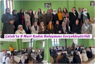 &Ccedil;atak&rsquo;ta 8 Mart Kadın Buluşması Ger&ccedil;ekleştirildi